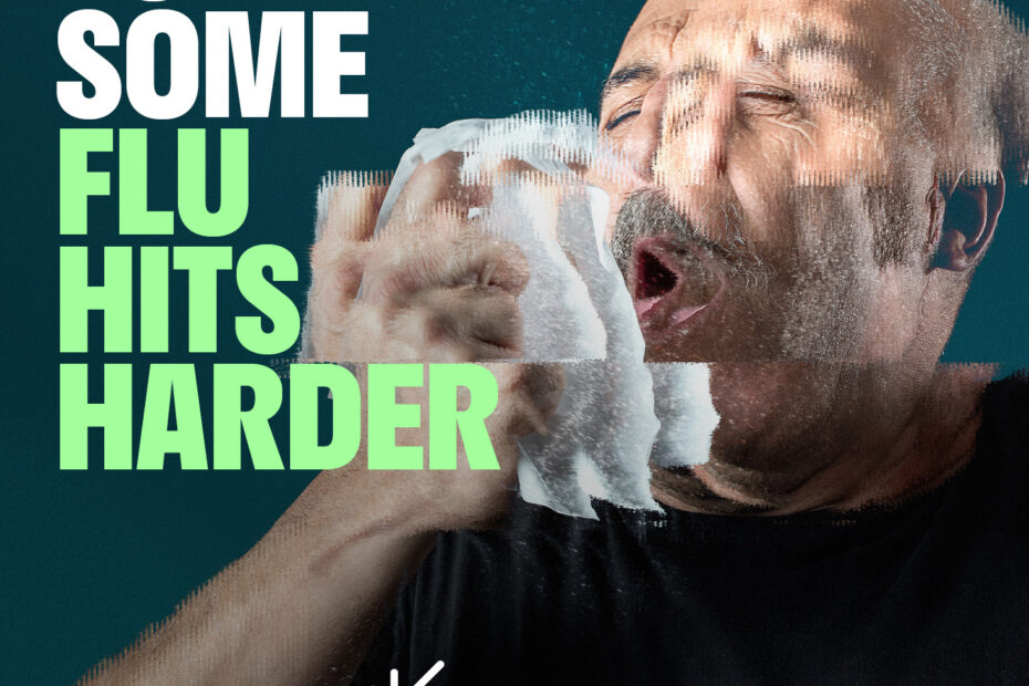 Distorted image of man coughing with text 'For some flu hits harder'